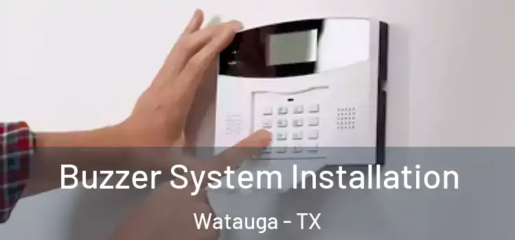 Buzzer System Installation Watauga - TX