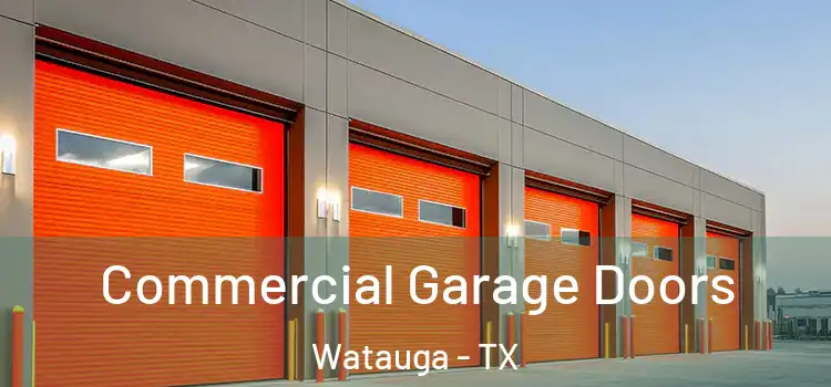  Commercial Garage Doors Watauga - TX