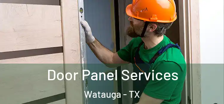 Door Panel Services Watauga - TX