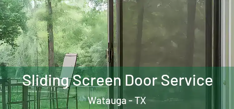  Sliding Screen Door Service Watauga - TX